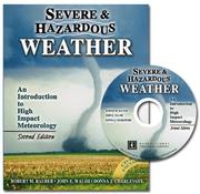 Cover of: Severe and Hazardous Weather: An Introduction to High Impact Meteorology