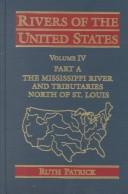 Cover of: Rivers of the United States, Vol 4:  The Mississippi River: Parts A and B (2 Vol. Set) (Rivers of the United States)