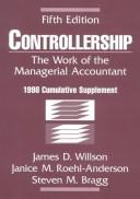 Cover of: Controllership by James D. Willson, Janice M. Roehl-Anderson, Steven M. Bragg