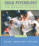 Cover of: Child Psychology by Ross Vasta, Scott A. Miller, Marshall M. Haith