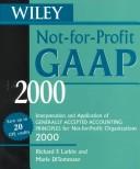 Cover of: Wiley Not-For-Profit Gaap 2000: Interpretation and Application of Generally Accepted Accounting Principles for Not-For-Profit