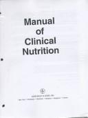 Cover of: The Manual of Clinical Nutrition | 