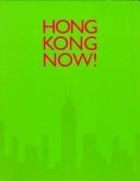 Hong Kong Now! by Robert Hobbs