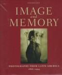 Cover of: Image and memory by FotoFest 1992 (1992 Houston, Tex.)