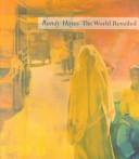Cover of: Randy Hayes, the world reveiled