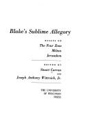 Cover of: Blake's Sublime Allegory: Essays on the Four Zoas, Milton, Jerusalem