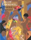 Cover of: Jacob Lawrence: American Painter