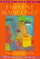 Cover of: Eminent Maricones:  Arenas, Lorca, Puig, and Me (Living Out: Gay and Lesbian Autobiographies)