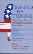 Cover of: Behind the Throne by Thomas J. McCormick, Thomas J. McCormick