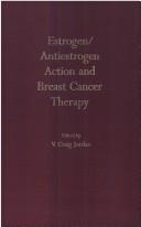 Cover of: Estrogen Antiestrogen Action and Breast Cancer Therapy