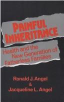 Painful inheritance by Ronald Angel