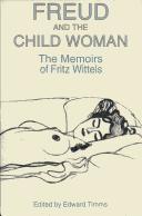 Cover of: Freud and the Child Woman: The Memoirs of Fritz Wittels
