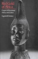 Cover of: Red Gold of Africa: Copper in Precolonial History and Culture