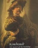 Rembrandt, the master & his workshop cover