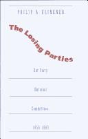 Cover of: The Losing Parties: Out-Party National Committees 1956-1993
