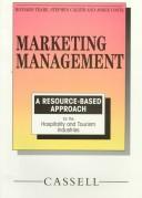 Cover of: Marketing Management: A Resource-Based Approach for the Hospitality and Tourism Industries (Resource Based Series for Hospitality and Tourism)