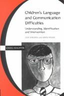 Cover of: Children's Language and Communication Difficulties: Understanding, Identification, and Intervention (Henry McBride Series in Modernism and Modernity (Hardcover))