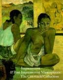Cover of: Impressionist and Post-Impressionist Masterpieces: The Courtauld Collection