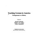 Cover of: Teaching German in America: prolegomena to a history