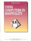 Using Computers in Hospitality by Peter O'Connor