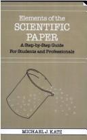 Cover of: Elements of the Scientific Paper: A Step-by-Step Guide for Students and Professionals