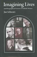 Cover of: Imagining lives by Jan Schwarz