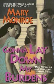 Cover of: Gonna Lay Down My Burdens | Mary Monroe