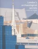 Cover of: London's Archaeological Secrets: A World City Revealed