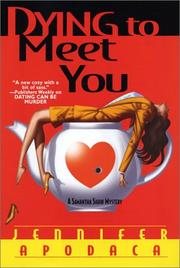 Cover of: Dying to meet you by Jennifer Apodaca