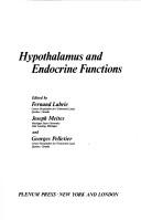 Hypothalamus and endocrine functions by International Symposium on Hypothalamus and Endocrine Functions Quebec 1975.