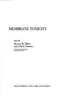 Cover of: Membrane toxicity: [proceedings of the ninth annual Rochester International Conference on environmental Toxicity, held in Rochester, New York, May 24-26, ... in experimental medicine and biology)