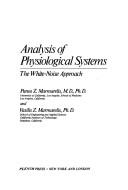 Cover of: Analysis of Physiological Systems:The White-Noise Approach (Computers in Biology and Medicine)