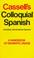 Cover of: Cassell's Colloquial Spanish