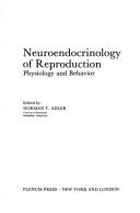 Neuroendocrinology of Reproduction:Physiology and Behavior by Norman Adler