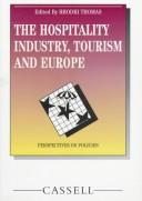 Cover of: The Hospitality Industry, Tourism and Europe: Perspectives on Policies