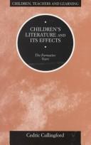 Cover of: Children's literature and its effects: the formative years