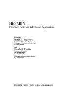 Cover of: Heparin:Structure, Function, and Clinical Implications by Ralph Bradshaw