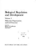 Cover of: Biological Regulation and Development | Robert F. Goldberger