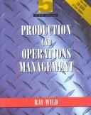 Cover of: Production and Operations Management by Ray Wild