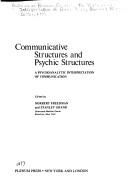 Cover of: Communicative Structures and Psychic Structures:A Psychoanalytic Interpretation of Communication by Norbert Freedman