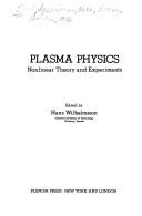 Cover of: Plasma Physics:Nonlinear Theory and Experiments