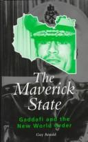 Cover of: The Maverick State: Gaddafi and the New World Order (Global Issues Series)