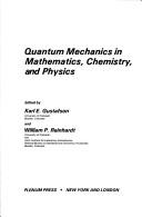 Cover of: Quantum Mechanics in Mathematics, Chemistry, and Physics