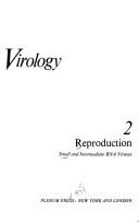 Cover of: Reproduction: small and intermediate RNA viruses.