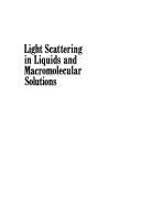 Light Scattering in Liquids and Macromolecular Solutions by V. Degiorgio