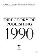 Cassell and the Publishers Association directory of publishing 1990 by Cassell & Co