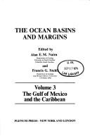 Cover of: Vol. 3, The Gulf of Mexico and The Caribbean (Ocean Basins and Margins)