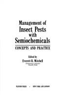 Cover of: Management of Insect Pests with Semiochemicals:Concepts and Practice