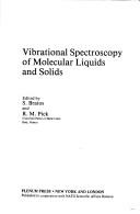 Cover of: Vibrational Spectroscopy of Molecular Liquids and Solids