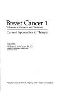 Cover of: Breast Cancer:Advances in Research and Treatment, Vol. 1: Current Approaches to Therapy (Breast Cancer)